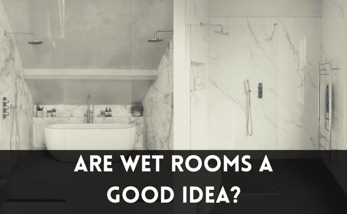 Are Wet Rooms A Good Idea?