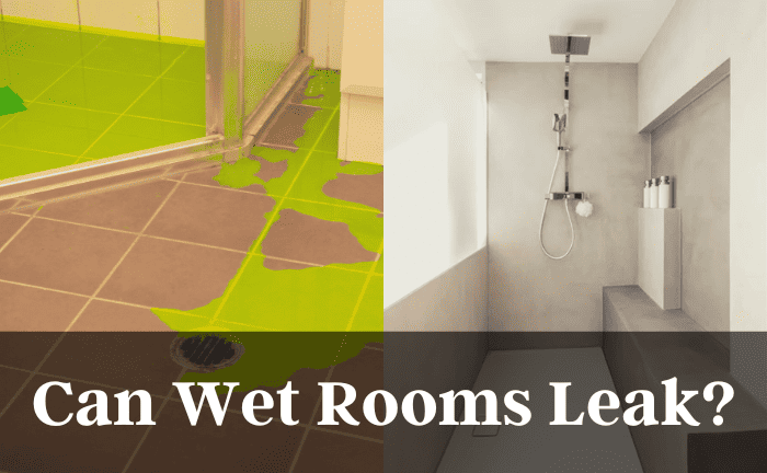 Can Wet Rooms Leak?