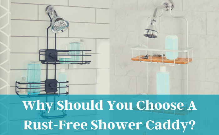 What Is The Best Rust Free Shower Caddy?