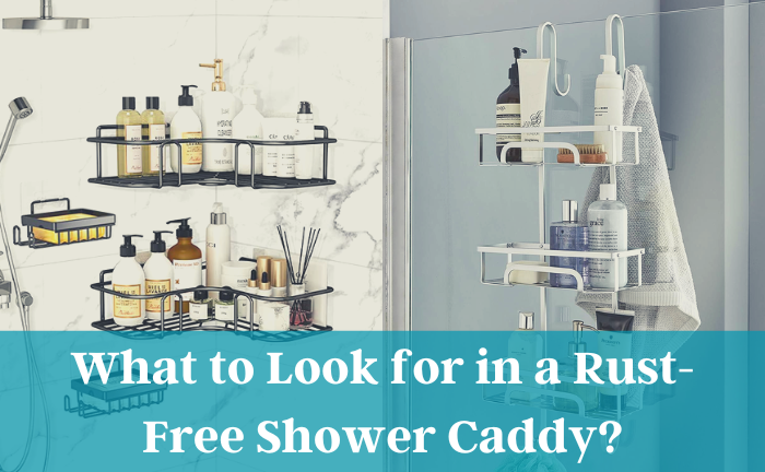 What Is The Best Rust Free Shower Caddy?