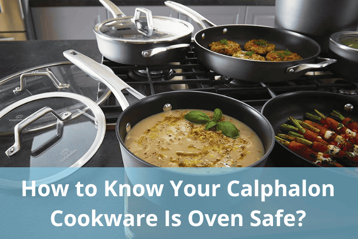 Is Calphalon Oven Safe?