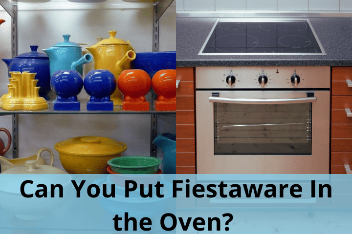 Is Fiestaware Oven Safe